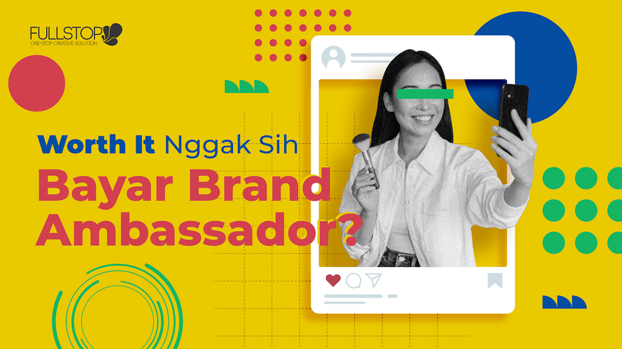 Worth It Nggak Sih Bayar Brand Ambassador? Ini Jawabannya!